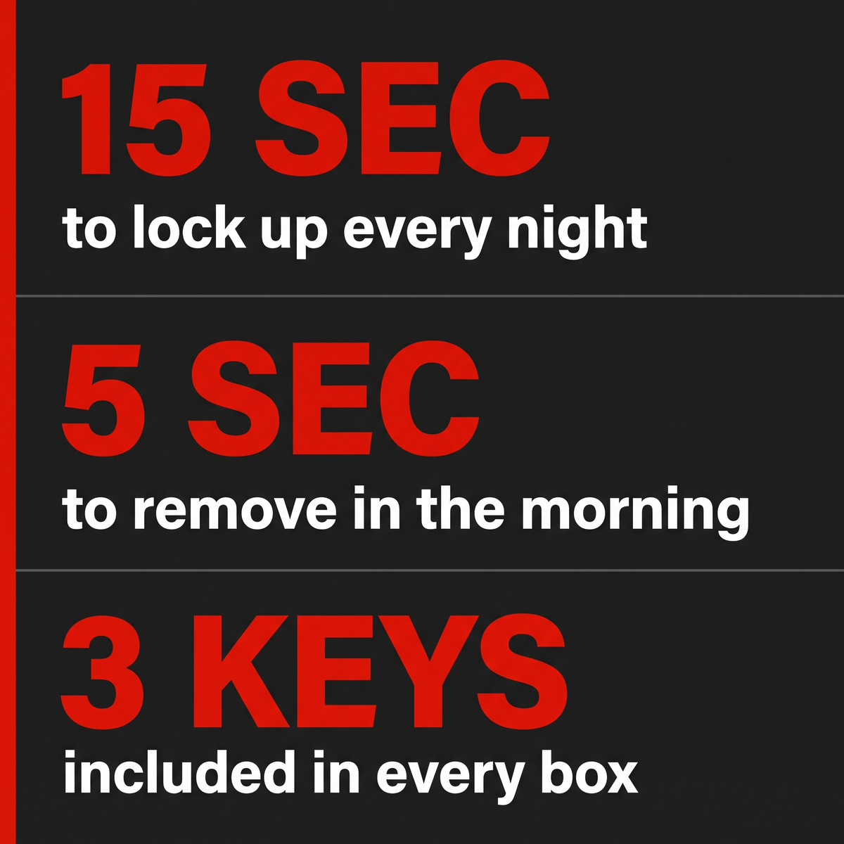 15 seconds to lock, 5 seconds to remove, 3 keys included